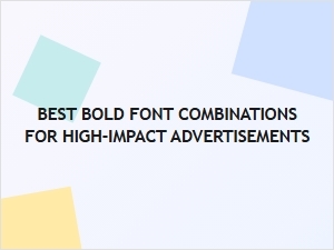 Best Bold Font Combinations for High-Impact Advertisements