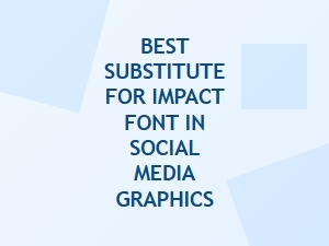 Best Free Impact Font Alternatives for Social Media Graphics